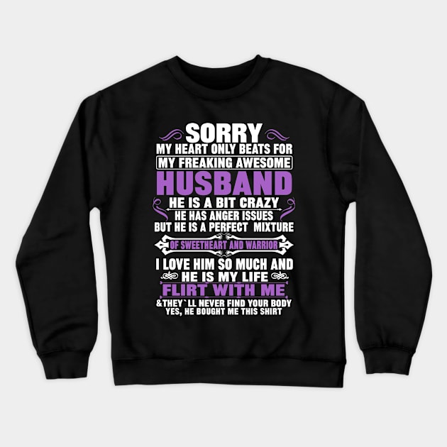 Sorry My Heart Only Beats for My Freaking Awesome husband.. Crewneck Sweatshirt by mqeshta